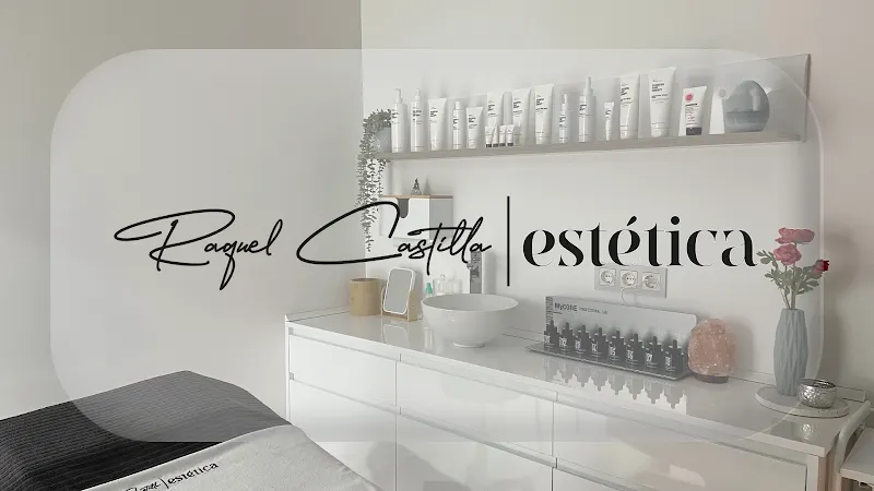 Raquel Castilla Estética - Alcantarilla